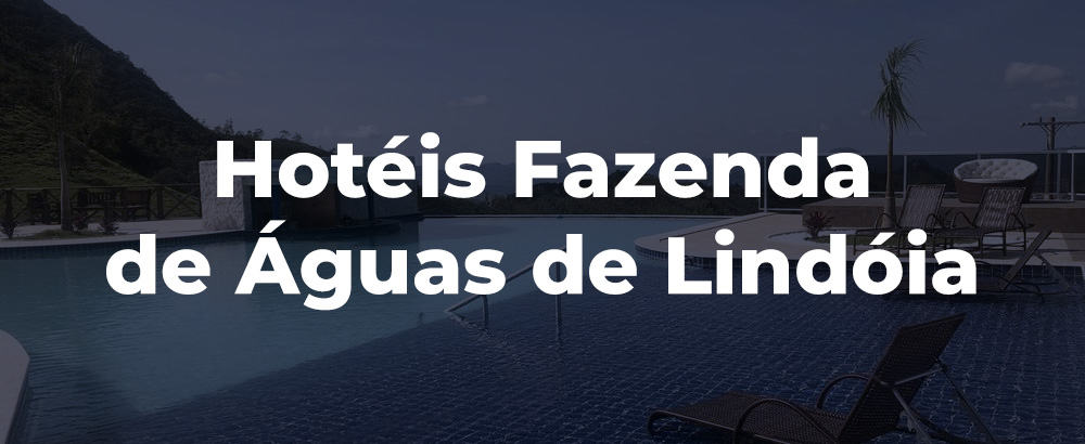Melhores Hoteis Fazenda de aguas de Lindoia