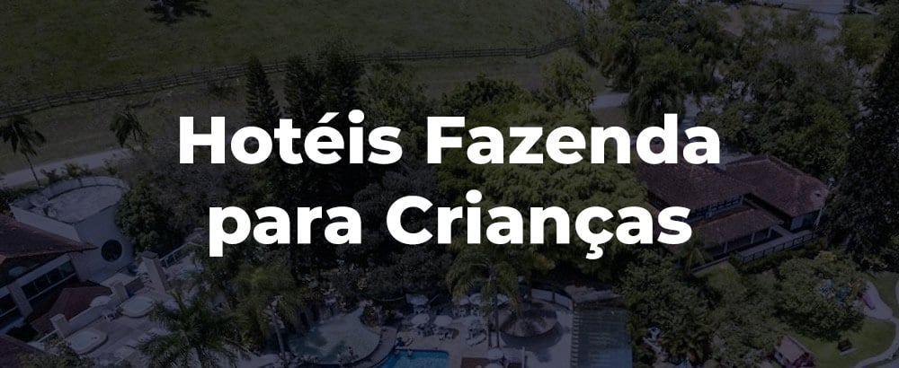 Melhores Hoteis Fazenda para Crianças